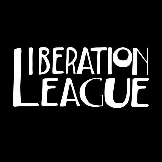 The Liberation League Ethos